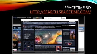 SPACETIME 3D
HTTP://SEARCH.SPACETIME.COM/
 