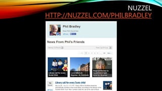 NUZZEL
HTTP://NUZZEL.COM/PHILBRADLEY
 