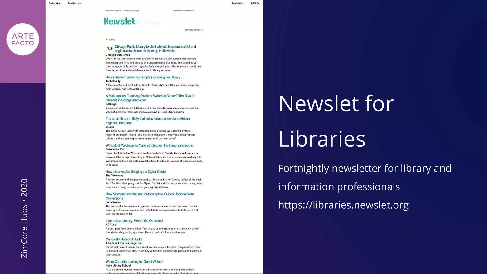 Newslet for
Libraries
Fortnightly newsletter for library and
information professionals
https://libraries.newslet.org
ZimCoreHubs•2020
 