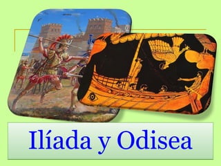Ilíada y OdiseaIlíada y Odisea
 