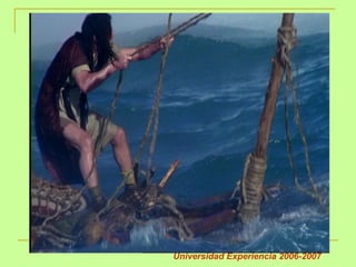 Universidad Experiencia 2006-2007
 