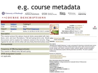 e.g. course metadata
 