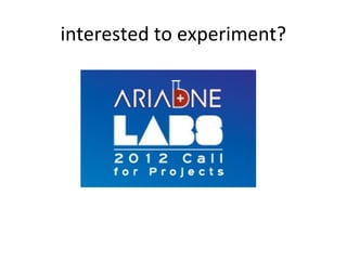 interested to experiment?
 