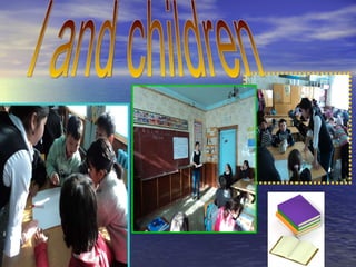 I and children 