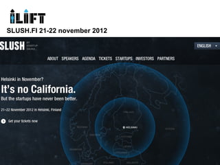 Мультиплатформа
SLUSH.FI 21-22 november 2012
 