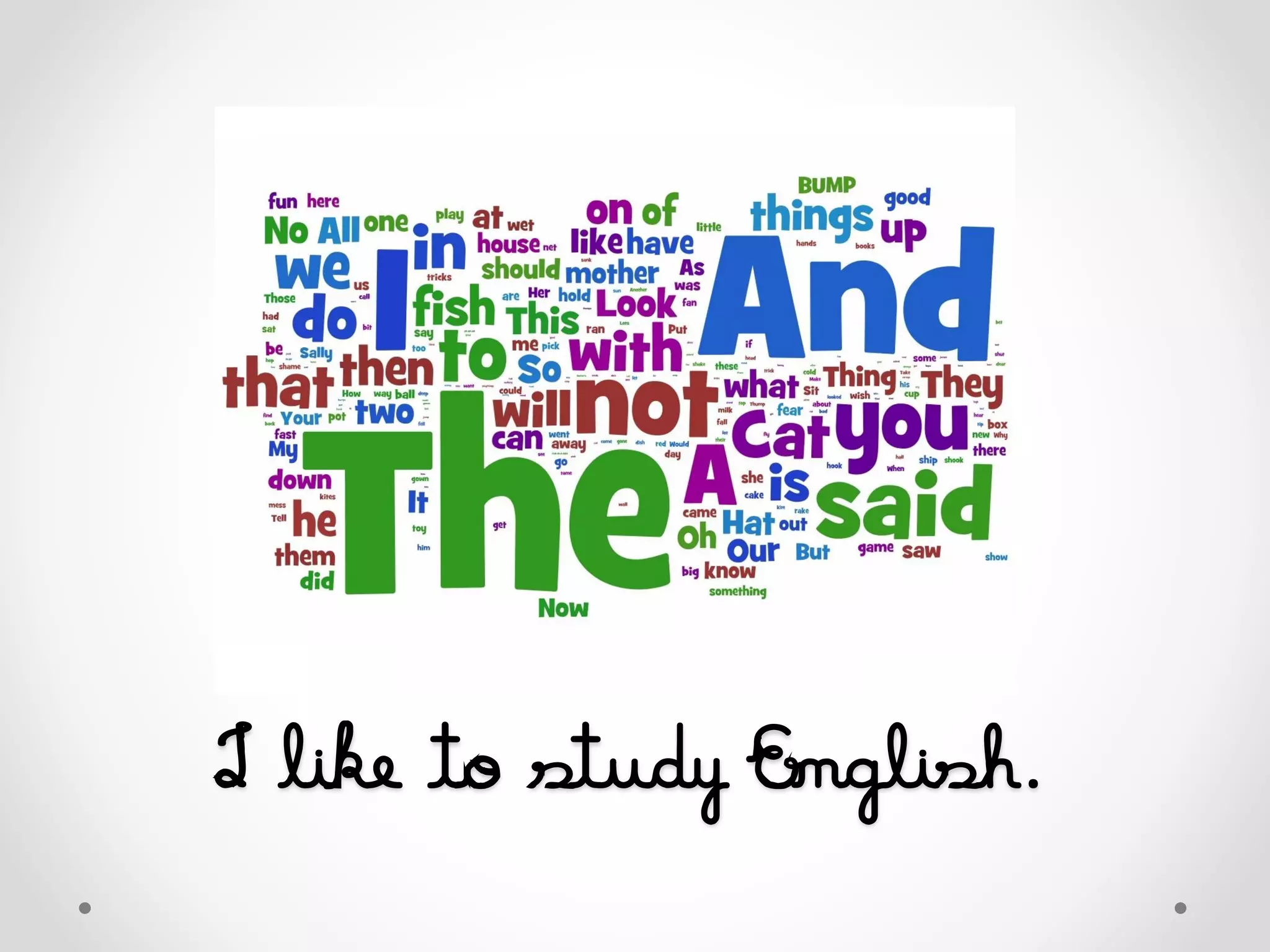 I like to study English.