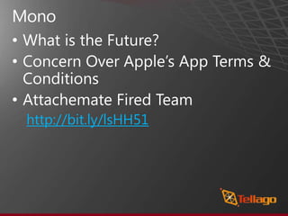 MonoTouch – System ReqsSimulatorMax OSXApple iPhone SDKMono for OSXMonoTouch & MonoDevelope IDEAppStore Membership