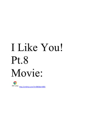 I Like You!
Pt.8
Movie:
0001.webp
http://smbhax.com/?e=0001&d=0001
 