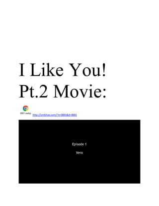 I Like You!
Pt.2 Movie:
0001.webp
http://smbhax.com/?e=0001&d=0001
 