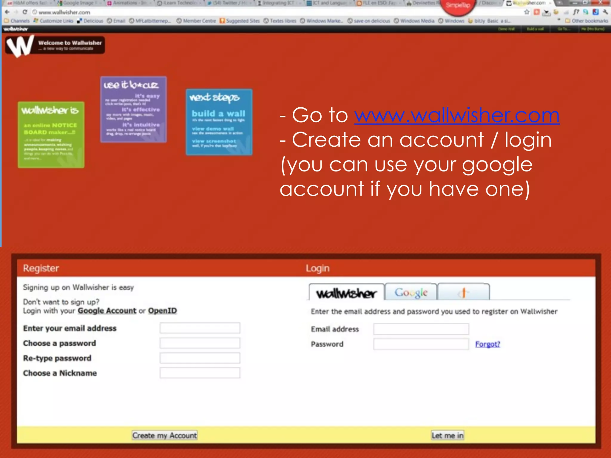 - Go to www.wallwisher.com
- Create an account / login
(you can use your google
account if you have one)
 