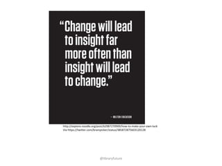 When the message is … “no”
@libraryfuture

 