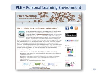 PLE – Personal Learning Environment




                                      (29)
 