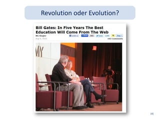 Revolution oder Evolution?




                             (4)
 