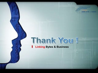 Linking Bytes & Business
 