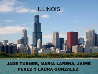 ILLINOIS JADE TURNER, MARIA LARENA, JAIME PEREZ Y LAURA GONZALEZ . 