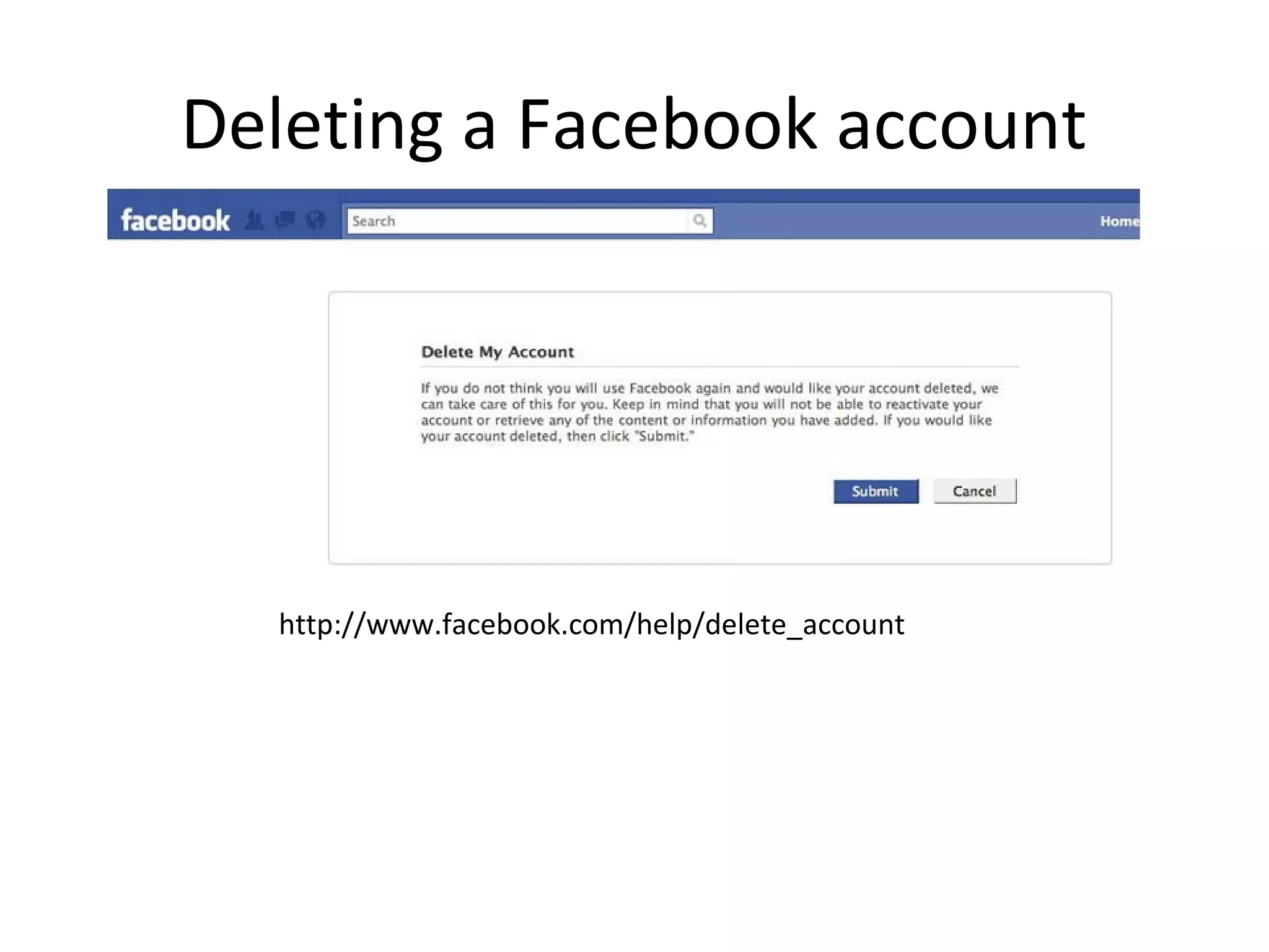Deleting a Facebook account

http://www.facebook.com/help/delete_account

 