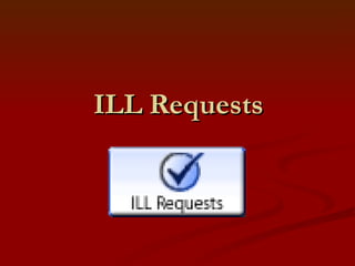 ILL Requests 