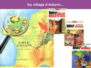 Du village d'Asterix… 