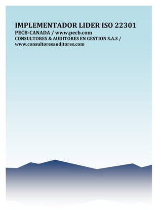 IMPLEMENTADOR LIDER ISO 22301
PECB-CANADA / www.pecb.com
CONSULTORES & AUDITORES EN GESTION S.A.S /
www.consultoresauditores.com
 