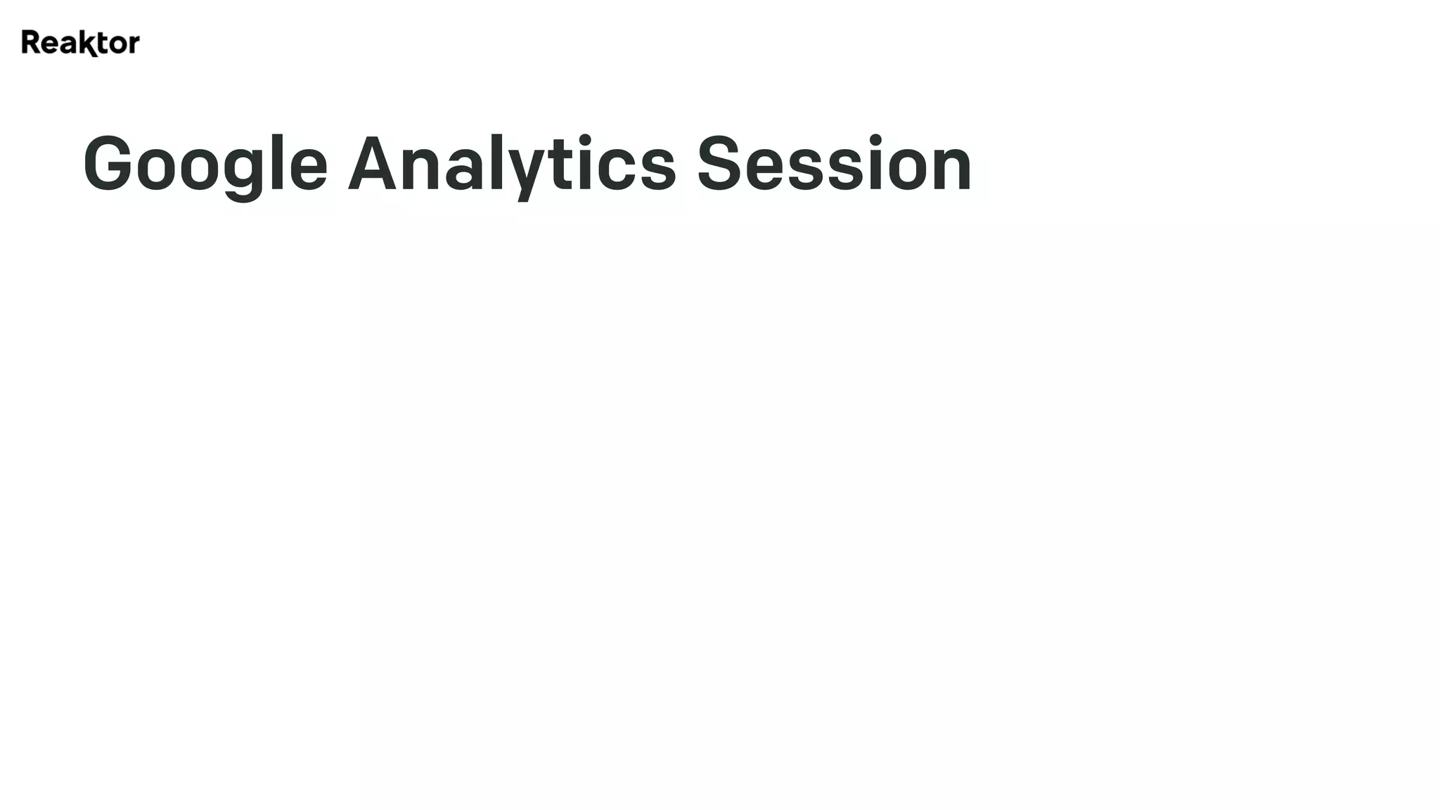 Google Analytics Session
 
