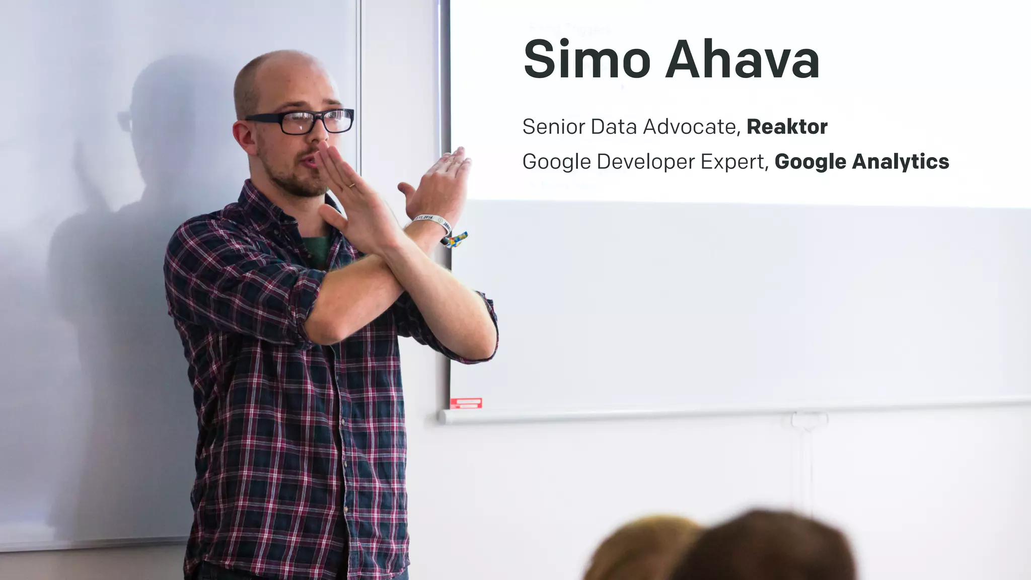 Simo Ahava
Senior Data Advocate, Reaktor
Google Developer Expert, Google Analytics
 