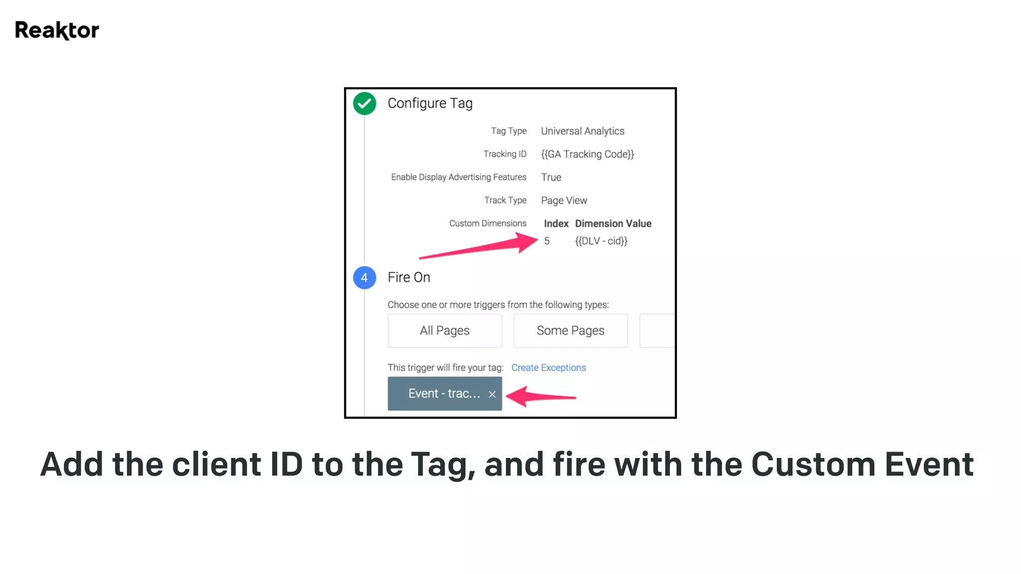 Add the client ID to the Tag, and fire with the Custom Event
 