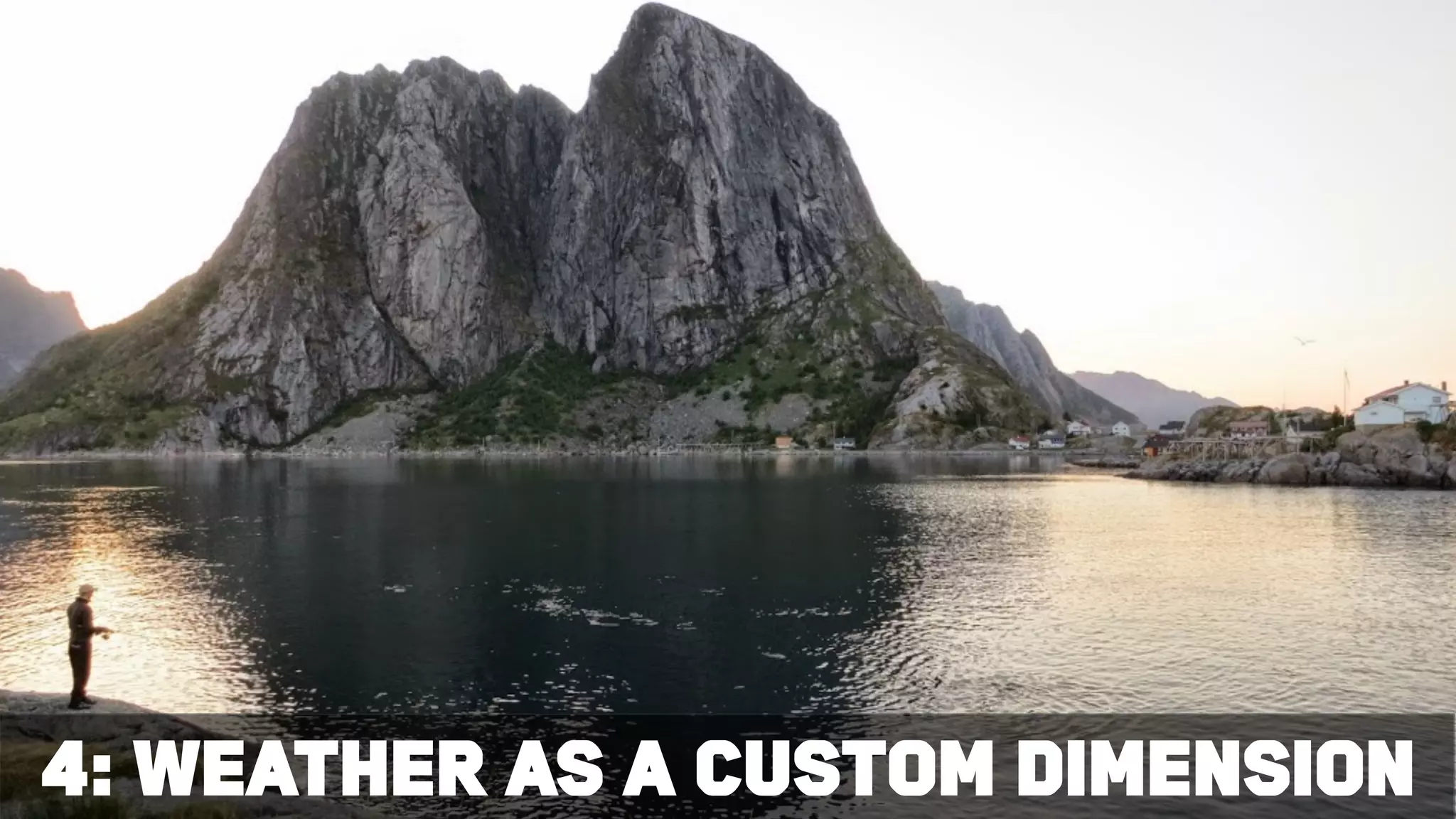 treat content as a product4: Weather as a custom dimension
 