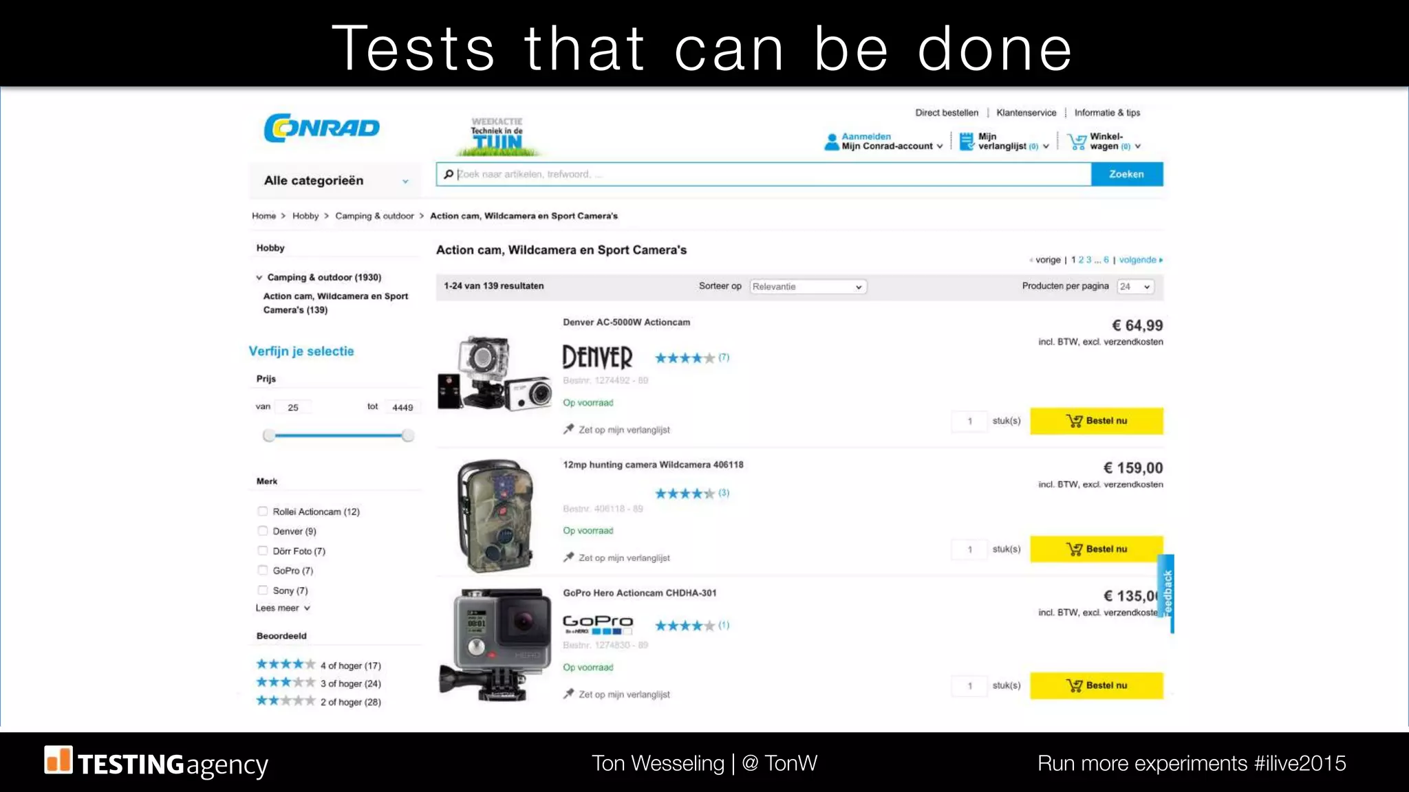 Ton Wesseling | @ TonW
 Run more experiments #ilive2015
Tests that can be done
 