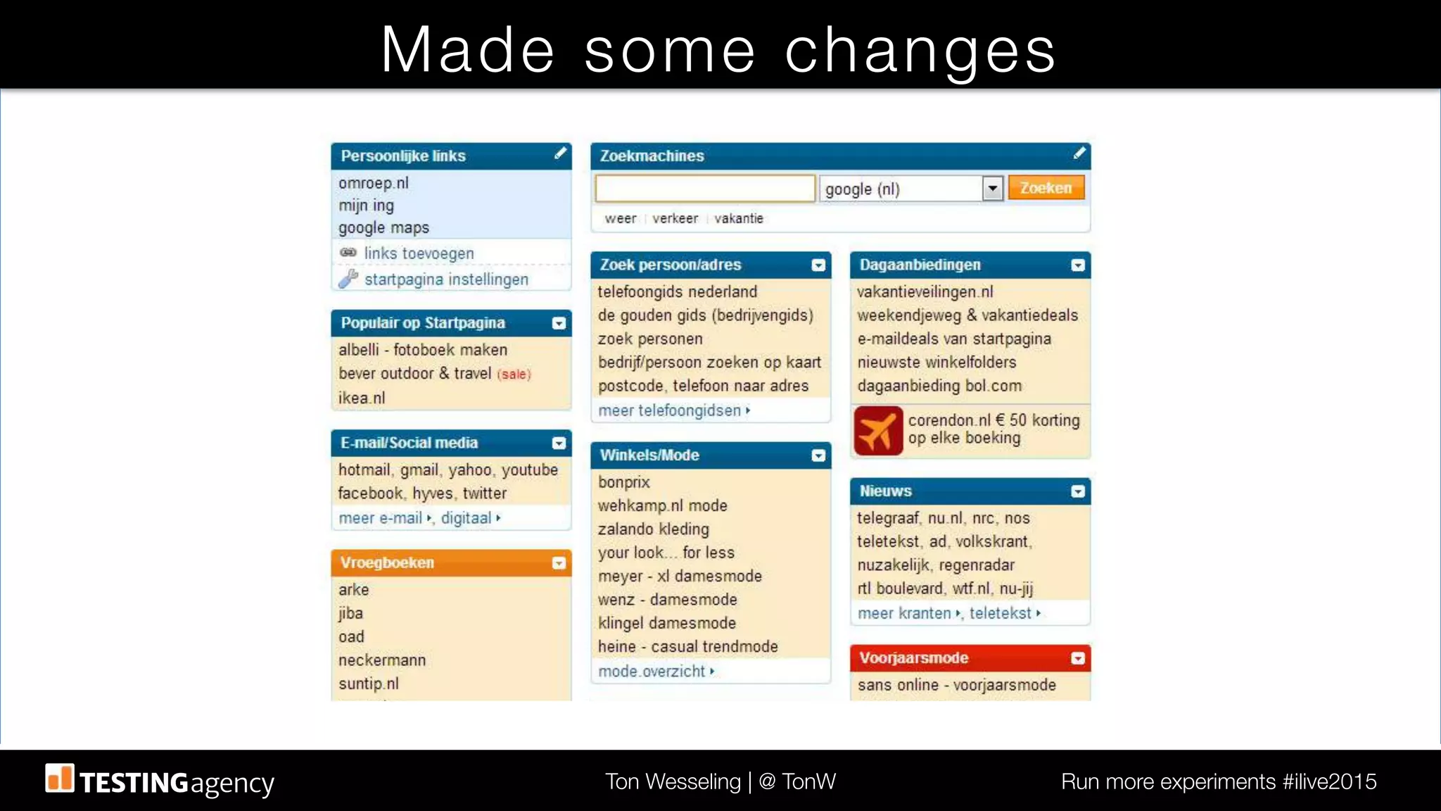 Ton Wesseling | @ TonW
 Run more experiments #ilive2015
Made some changes
 