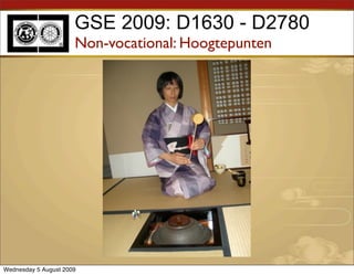 GSE 2009: D1630 - D2780
                      Non-vocational: Hoogtepunten




Wednesday 5 August 2009
 