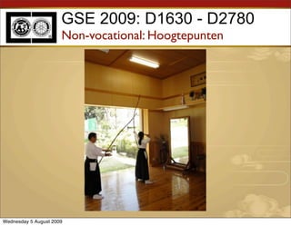 GSE 2009: D1630 - D2780
                      Non-vocational: Hoogtepunten




Wednesday 5 August 2009
 