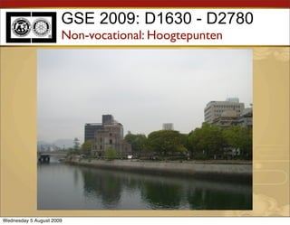 GSE 2009: D1630 - D2780
                      Non-vocational: Hoogtepunten




Wednesday 5 August 2009
 