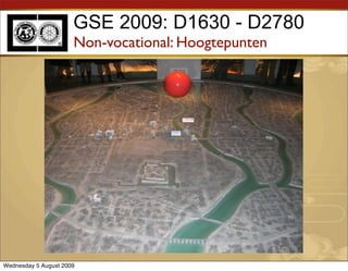 GSE 2009: D1630 - D2780
                      Non-vocational: Hoogtepunten




Wednesday 5 August 2009
 