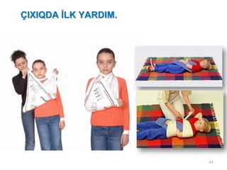 ÇIXIQDA İLK YARDIM.
41
 