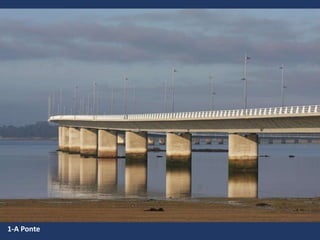 1-A Ponte
 