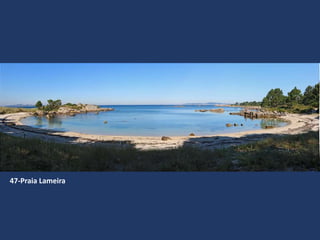 47-Praia Lameira
 