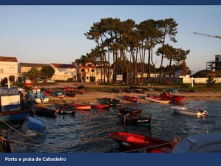 Porto e praia de Cabodeiro
 