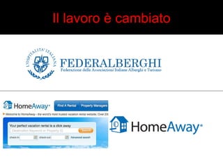 Il lavoro è cambiato 
 