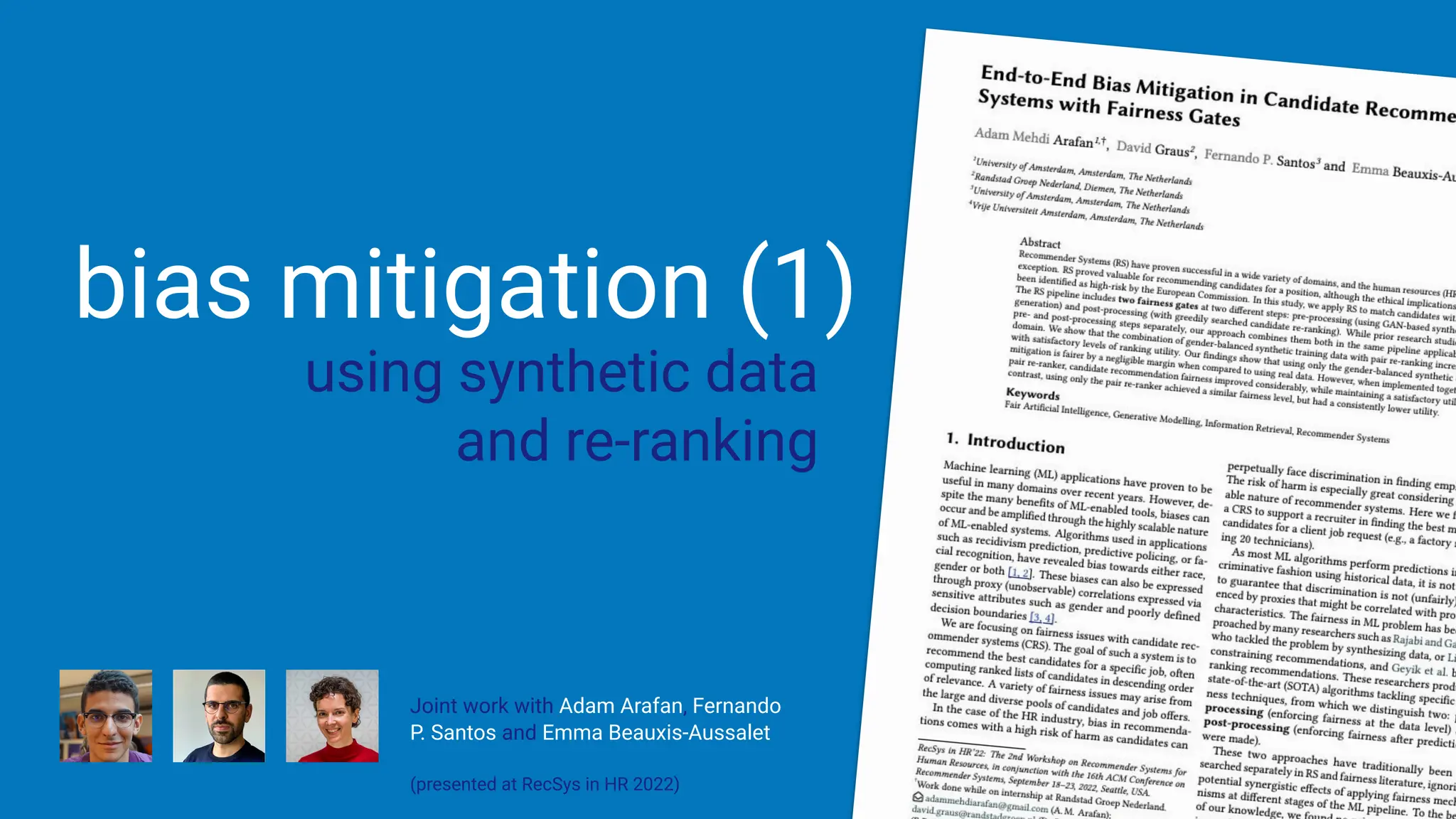 bias mitigation (1)
34
Joint work with Adam Arafan, Fernando
P. Santos and Emma Beauxis-Aussalet
(presented at RecSys in HR 2022)
using synthetic data
and re-ranking
 