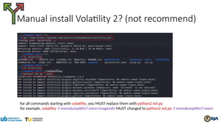Manual install Volatility 2? (not recommend)
for all commands starting with volatility, you MUST replace them with python2 vol.py
for example, volatility -f memdumpWin7.mem imageinfo MUST changed to python2 vol.py -f memdumpWin7.mem
 