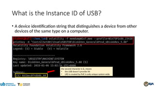 What is the Instance ID of USB?
• A device identification string that distinguishes a device from other
devices of the same type on a computer.
the second character is &, means
• the USB doesn’t provide SN
• UID is created by PnP, is only unique system wide
 