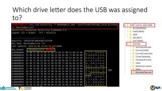 Which drive letter does the USB was assigned
to?
 