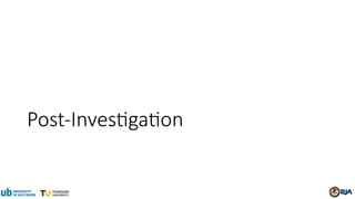 Post-Investigation
 