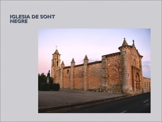 IGLESIA DE SONT
NEGRE
 