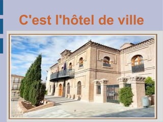 C'est l'hôtel de ville