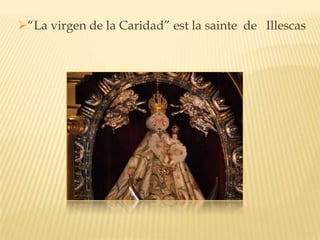 “La virgen de la Caridad” est la sainte de Illescas