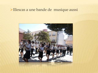 Illescas a une bande de musique aussi
 