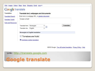 GoogletranslateLink: http://translate.google.com