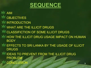 Ilict Illicit drug consumption and its causes to Sri Lanka | PPTX