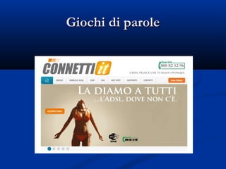 Giochi di parole
 
